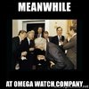 meanwhile-at-omega-watch-company.jpg