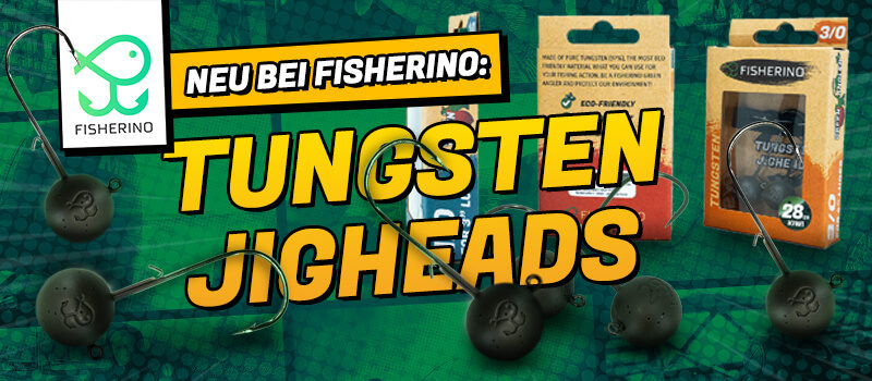 Welcome to the family – die FISHERINO TUNGSTEN-JIGS!