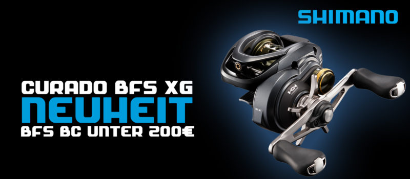 Curado BFS XG – BFS Baitcaster unter 200€
